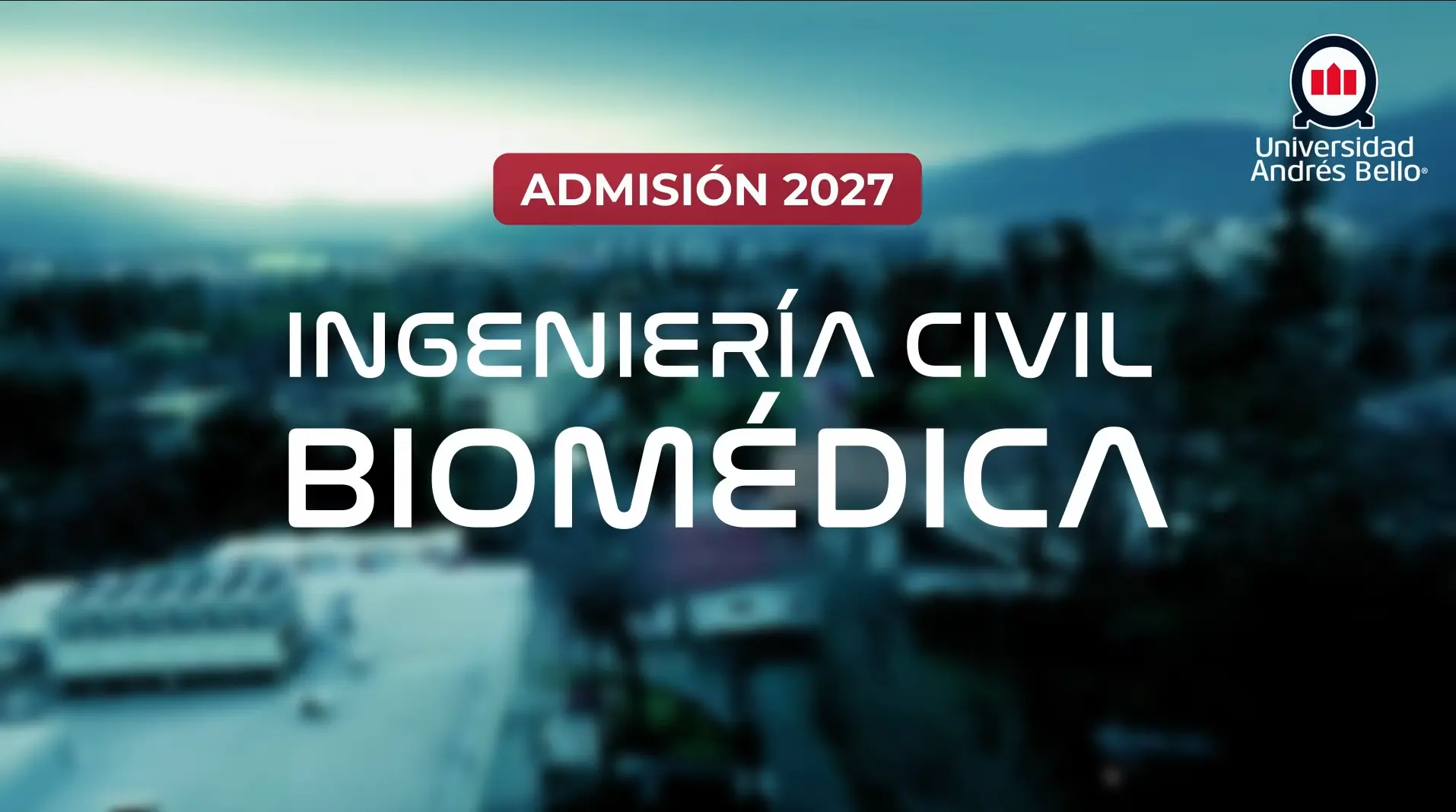 Banner for 2027 admission to Ingeniería Civil Biomédica at Universidad Andrés Bello (UAB).